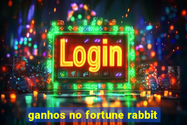 ganhos no fortune rabbit